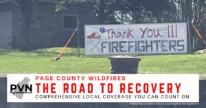 Page Valley News graphic: Picture of one of the many hand drawn signs in the community thanking the firefighters who responded to the outbreak of wildfires in Virginia on March 20, 2024. Text reads "Page County Wildfires" "The road to recovery"